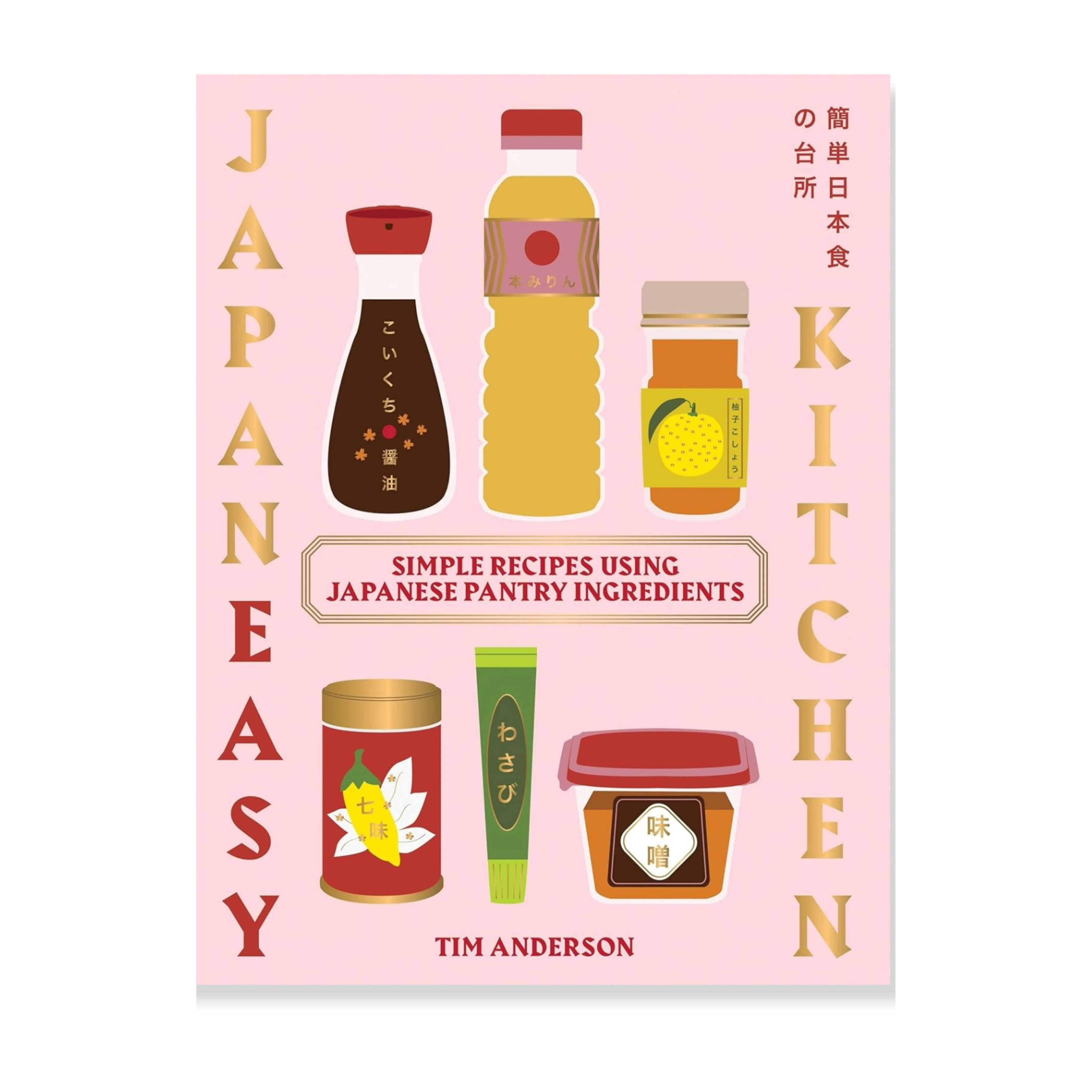 JapanEasy Kitchen: Simple Recipes Using Japanese Pantry Ingredients