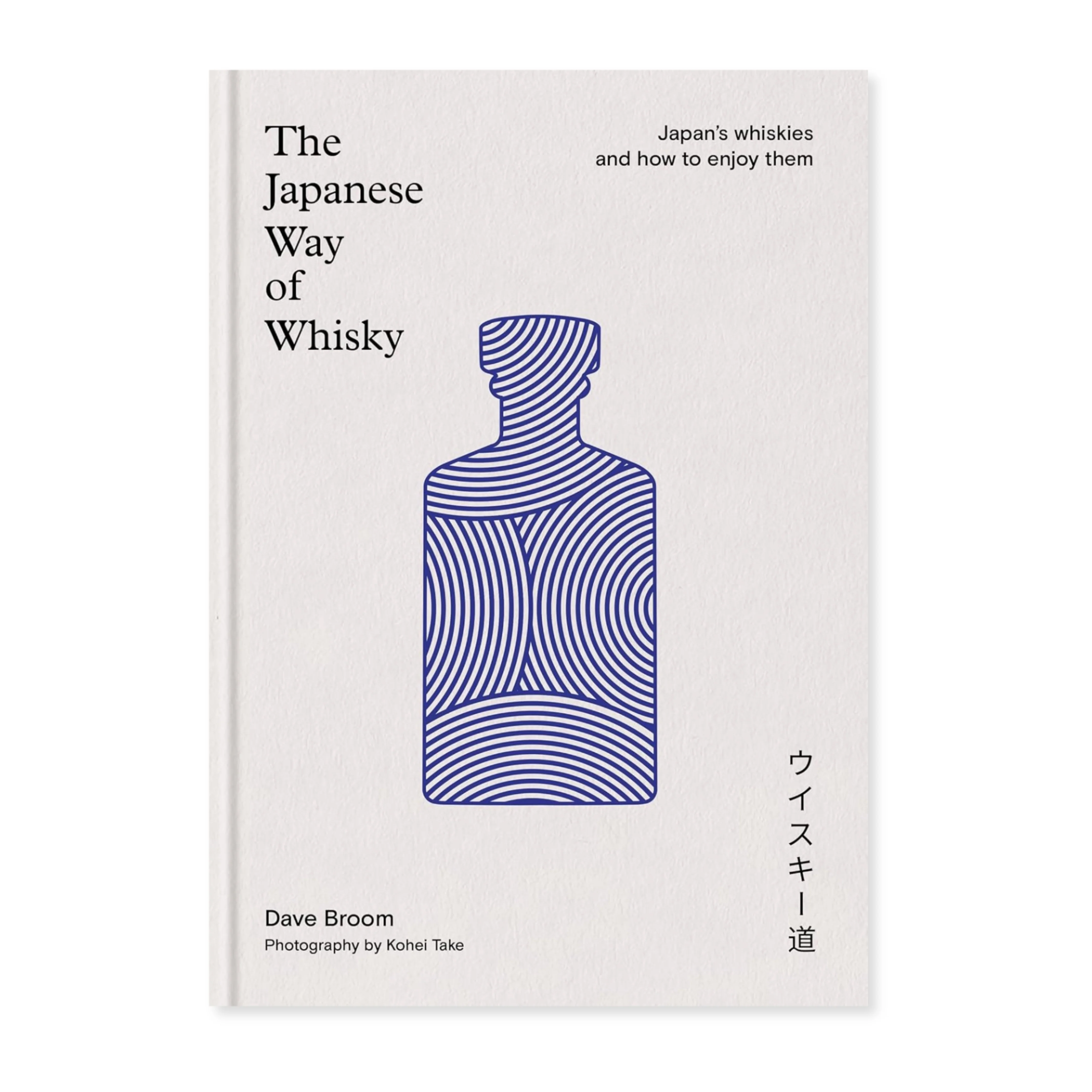 The Japanese Way of Whisky: Japan’s Whiskies And How To Enjoy Them